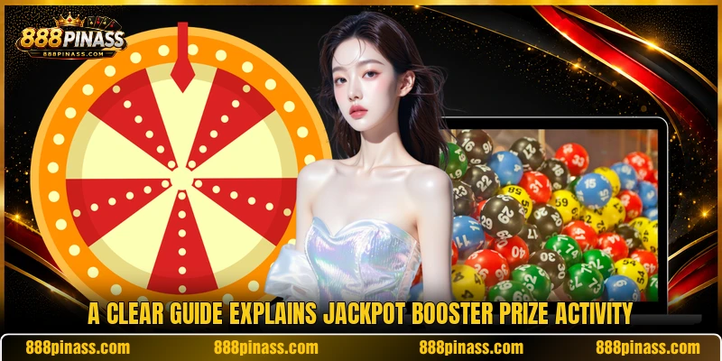 A clear guide explains Jackpot Booster prize activity