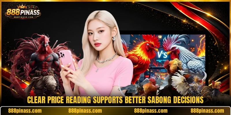 Clear price reading supports better sabong decisions