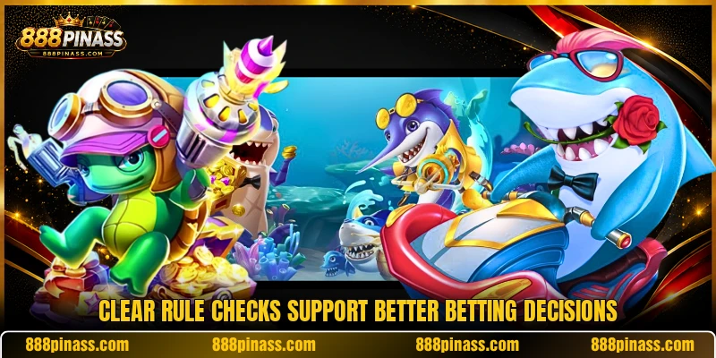 Clear rule checks support better betting decisions