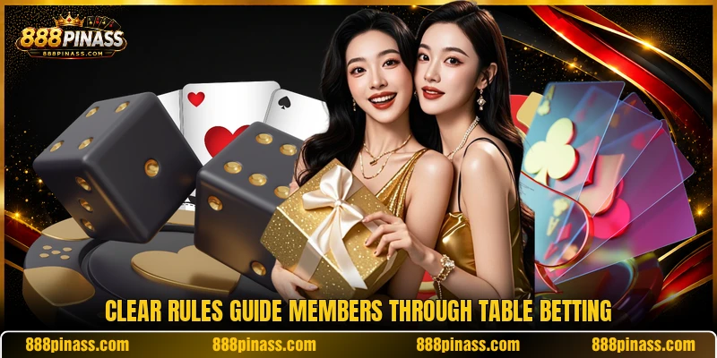 Clear rules guide members through table betting