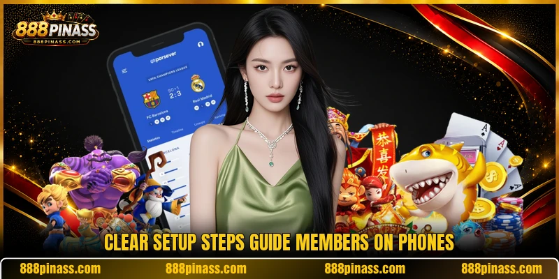 Clear setup steps guide members on phones