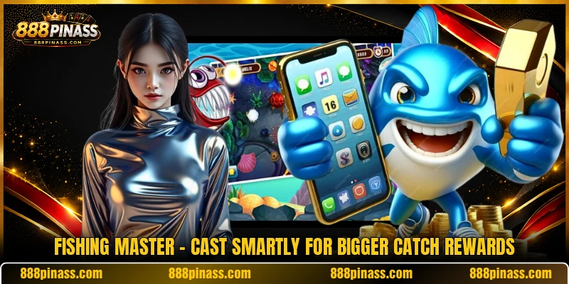 Fishing Master - Cast Smartly For Bigger Catch Rewards
