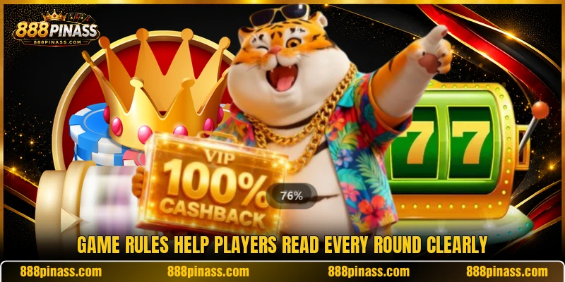 Game rules help players read every round clearly