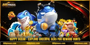 Happy Ocean - Explore Cheerful Seas For Reward Hunts