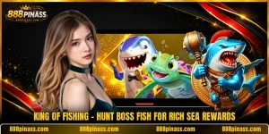 King Of Fishing - Hunt Boss Fish For Rich Sea Rewards