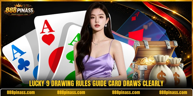 Lucky 9 drawing rules guide card draws clearly