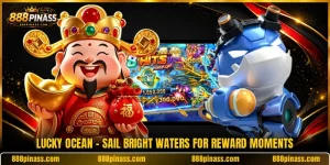 Lucky Ocean - Sail Bright Waters For Reward Moments