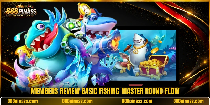 Members review basic Fishing Master round flow