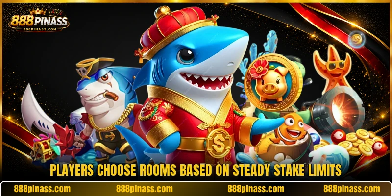 Players choose rooms based on steady stake limits