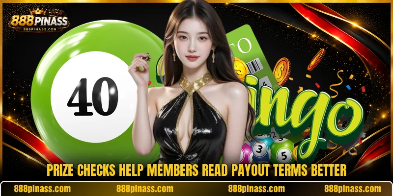Prize checks help members read payout terms better Prize checks help members read payout terms better