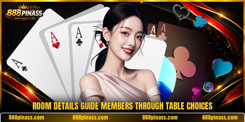 Room details guide members through table choices