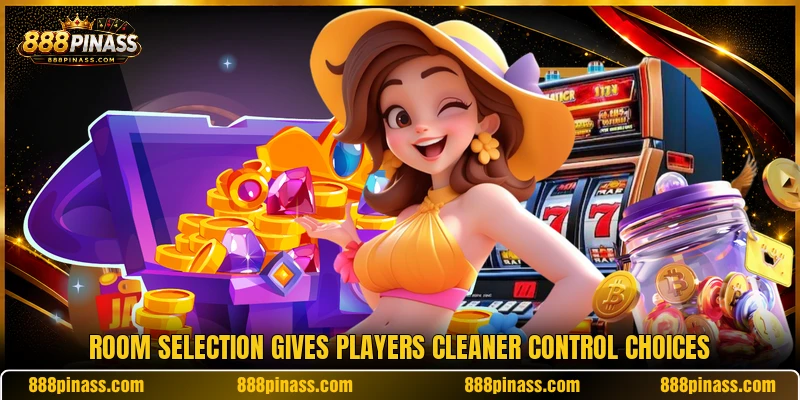 Room selection gives players cleaner control choices