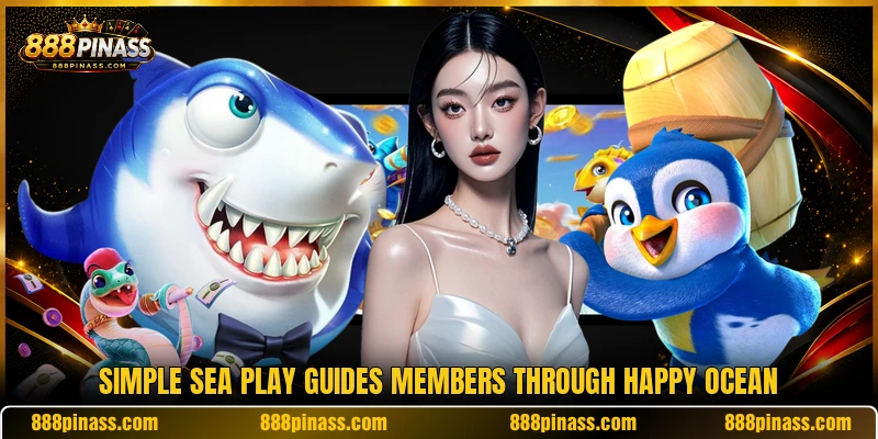 Simple sea play guides members through Happy Ocean