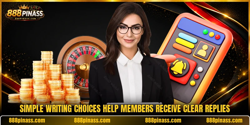 Simple writing choices help members receive clear replies