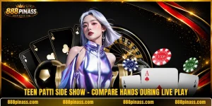Teen Patti Side Show - Compare Hands During Live Play