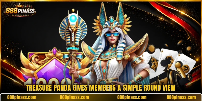Treasure Panda gives members a simple round view